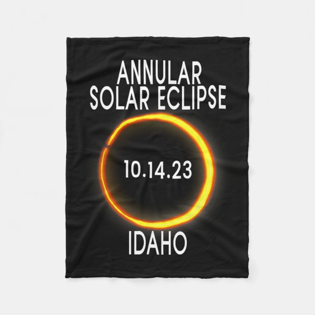 Annular Solar Eclipse T - Idaho  Fleece Blanket (Front)