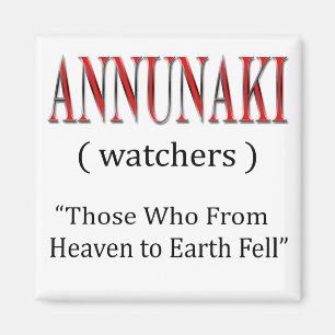 Annunaki From Heaven to Earth Fell Magnet