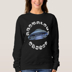 Anomalous Object  UAP  UFO 3 Sweatshirt