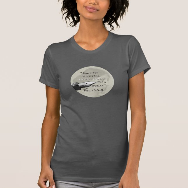 Anonymous Was a Woman ~ Virginia Woolf quote circl T-Shirt (Front)