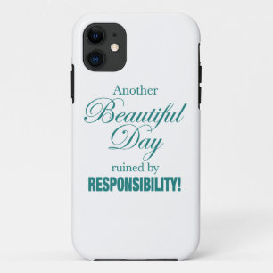 Another Beautiful Day Ruined! Case-Mate iPhone Case
