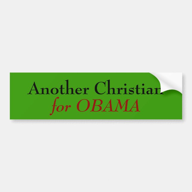 Another Christian , for OBAMA Bumper Sticker (Front)