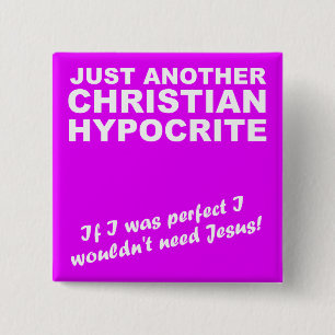 Another Christian Hypocrite Button Pin Badge Humou