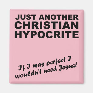 Another Christian Hypocrite Fridge Magnet Humour