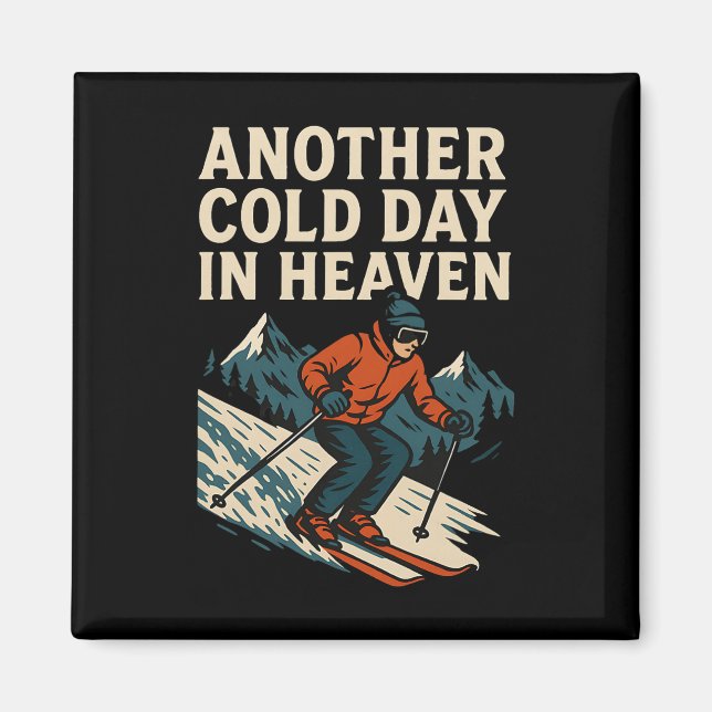 Another Cold Day In Heaven Retro Skiing Mountain S Magnet (Front)
