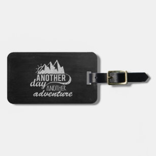 Another day another adventure luggage tag