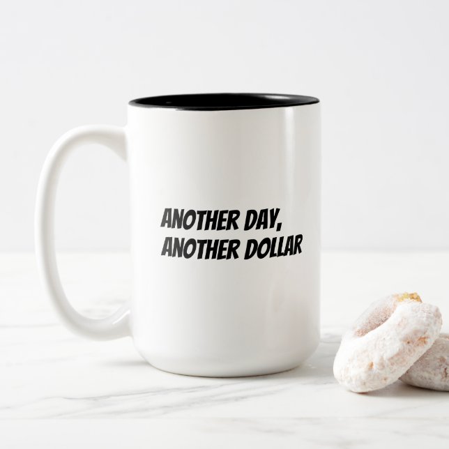 'Another day, another dollar' Funny Coworker Gift Two-Tone Coffee Mug (With Donut)