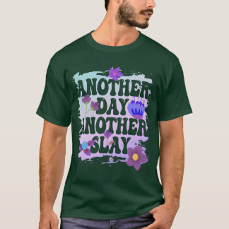 Another Day Another Slay Motivational boy T-Shirt