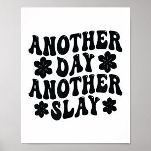 Another Day Another Slay Motivational Cool And Tre Poster