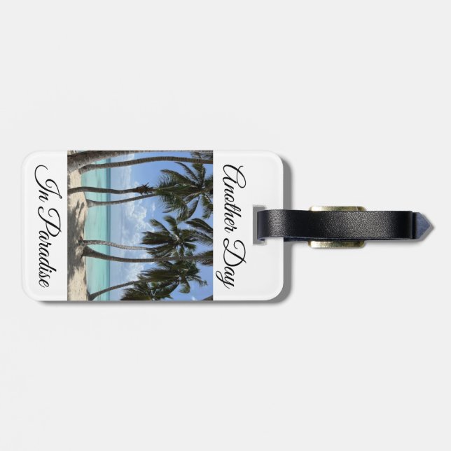 Another Day In Paradise Luggage Tag (Back Horizontal)