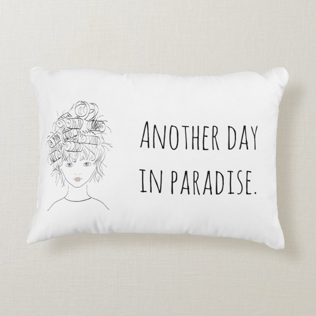 Another Day In Paradise Pillow (Back)