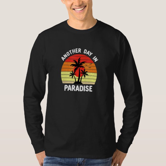 Another Day In Paradise T-Shirt (Front)