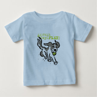 Another Day to Play Toddler T Baby T-Shirt
