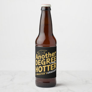 Another Degree Hotter Master's Degree Graduation Beer Bottle Label