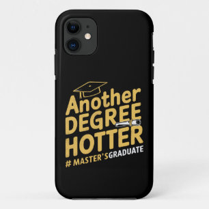 Another Degree Hotter Master's Degree Graduation Case-Mate iPhone Case