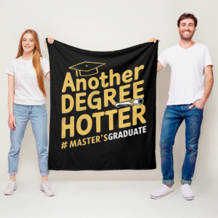 Another Degree Hotter Master's Degree Graduation Fleece Blanket