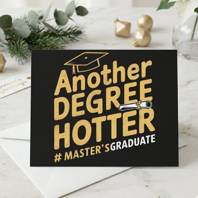 Another Degree Hotter Master's Degree Graduation Invitation (Creator Uploaded)
