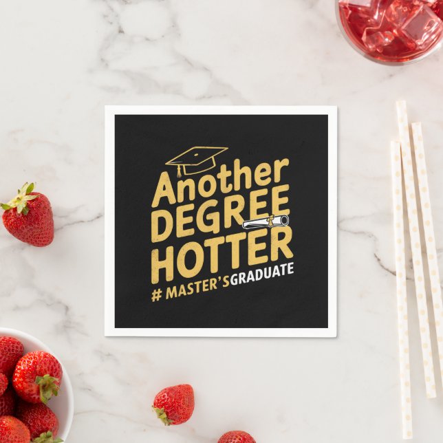 Another Degree Hotter Master's Degree Graduation Napkin (Insitu)