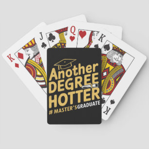 Another Degree Hotter Master's Degree Graduation Playing Cards