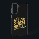 Another Degree Hotter Master's Degree Graduation Samsung Galaxy Case<br><div class="desc">Another Degree Hotter Master's Degree Graduation</div>