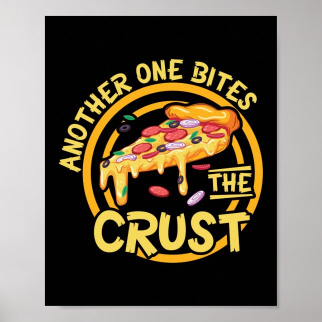 Another One Bites The Crust Funny Pizza Pun Poster (Front)