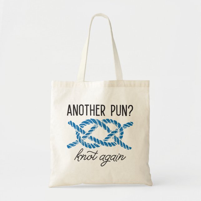 Another Pun Knot Again Tote Bag (Front)