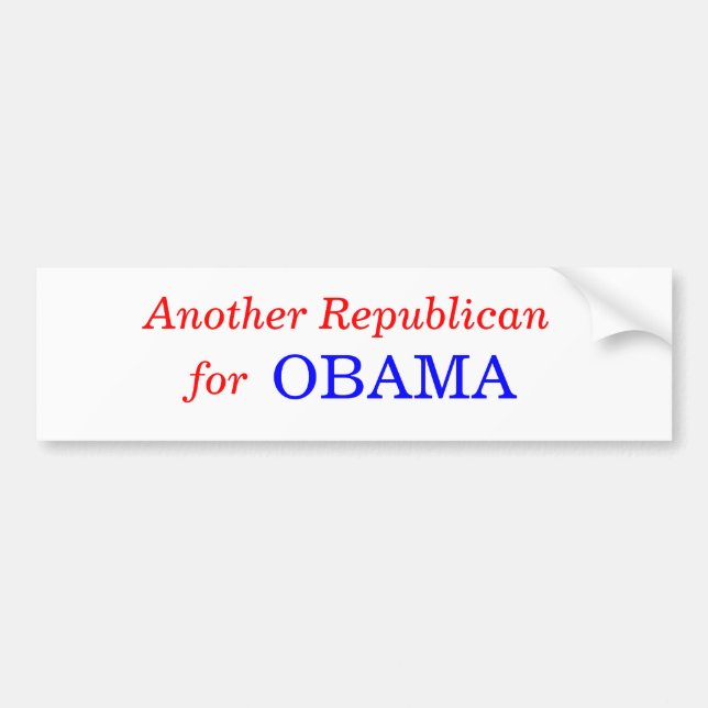 Another Republican,  OBAMA, for Bumper Sticker (Front)