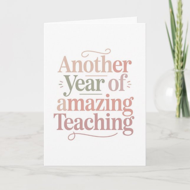 Another Year of Amazing Teaching Card (Front)
