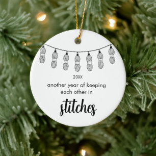 Another Year Of Keeping Each Other In Stitches Ceramic Tree Decoration