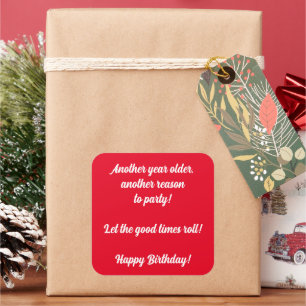 Another year older, another reason to party! square sticker