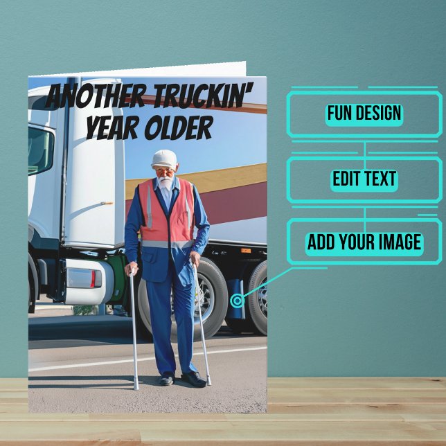 Another Year Older Truck Driver Funny Birthday  Card (This fun card is specifically for the truck driver friend in your life.)