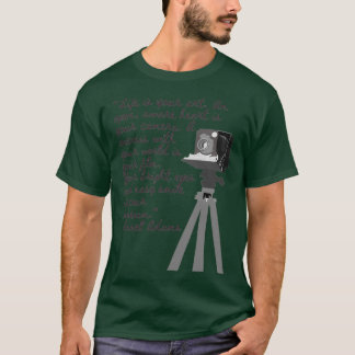Ansel Adams quote T-Shirt