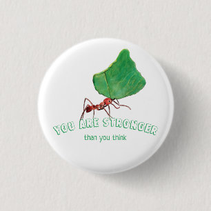 Ant carrying big leaf  - You are stronger 3 Cm Round Badge