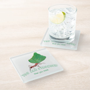 Ant carrying big leaf - You are stronger Glass Coaster