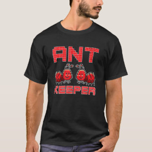 Ant Keeping Hobby Insect Collector Ant T-Shirt