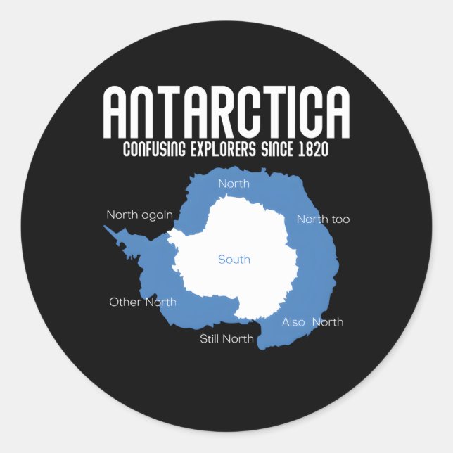Antarctica Confusing Explorers Since 1820 Antarcti Classic Round Sticker (Front)