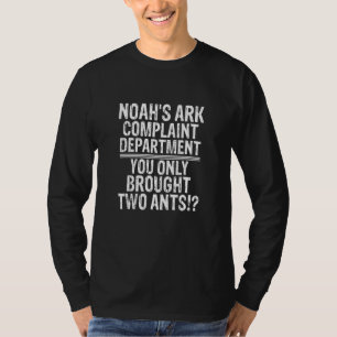 Anteater Noahs Ark Complaint Dept Only 2 Ants Chri T-Shirt