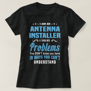 Antenna Installer T-Shirt