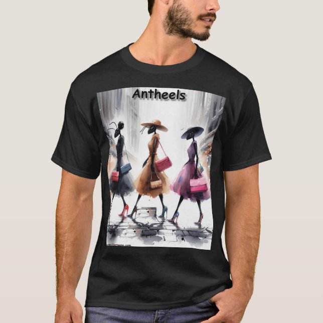 Antheels (Ant Heels) Except Big City Fashion Funny T-Shirt (Front)