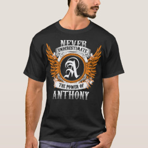 Anthony Name Shirt Never Underestimate The Power O