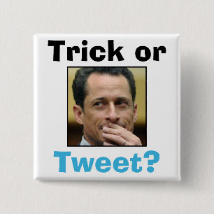 Anthony Weiner - Trick or Tweet? 15 Cm Square Badge