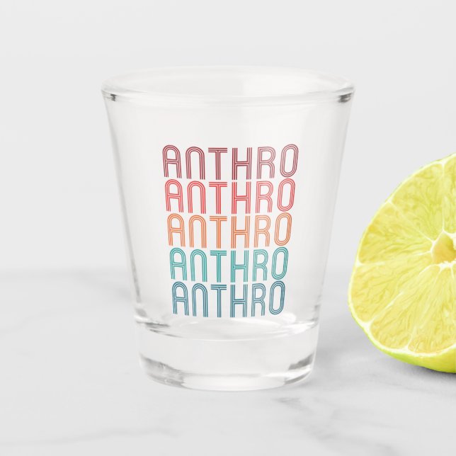 Anthro Repeating Anthropology Anthropologist Shot Glass (Front)