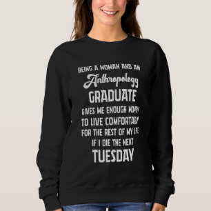 Anthropologist Woman Anthropology Student Teacher  Sweatshirt