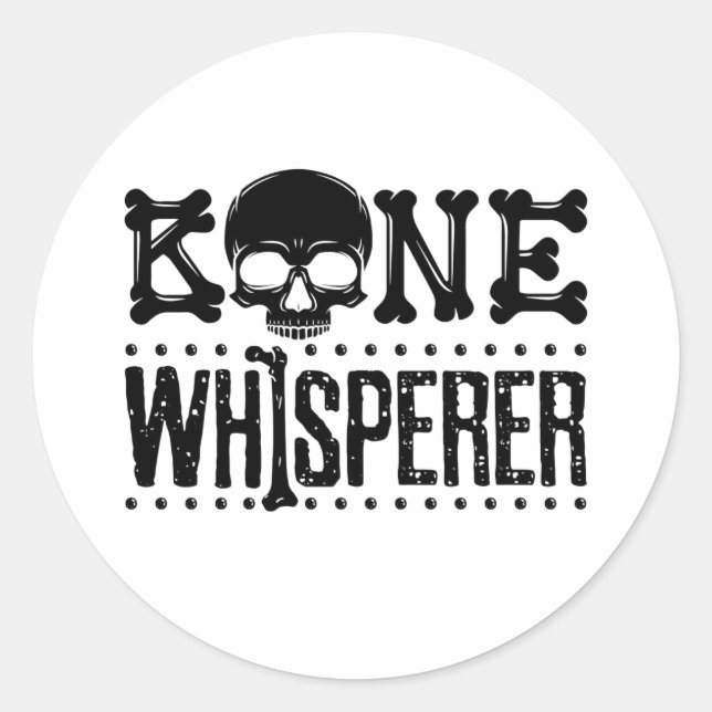 Anthropology Anthropologist Bone Whisperer Classic Round Sticker (Front)