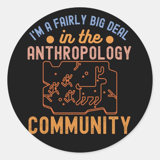Anthropology Funny, Anthropology Skeleton Classic Round Sticker (Front)