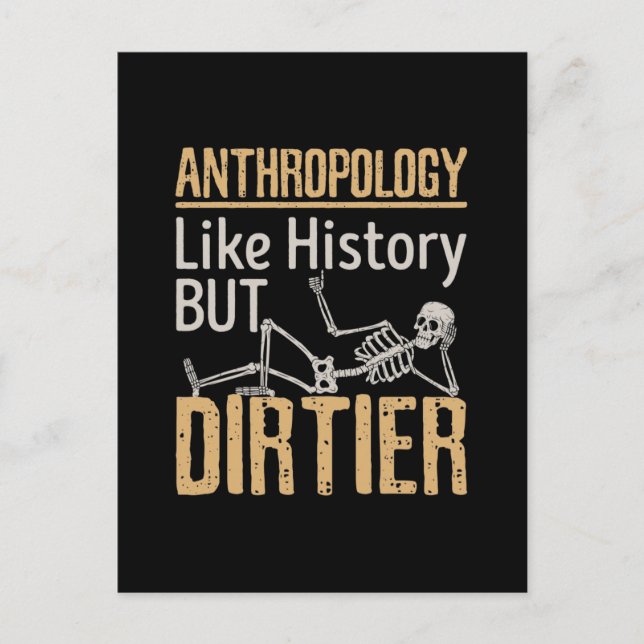 Anthropology Like History But Dirtier Postcard (Front)