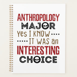 Anthropology Major Yes I Know Interesting Choice Planner