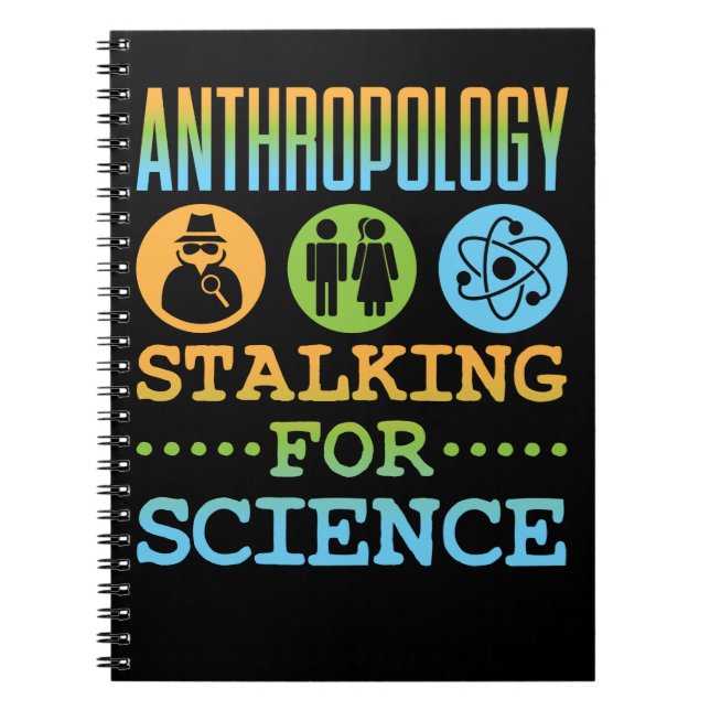 Anthropology Stalking for Science Anthropologist Notebook (Front)
