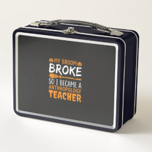 Anthropology Teacher Broken Broom Halloween Design Metal Lunch Box