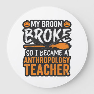 Anthropology Teacher Halloween Broom Broke Large Clock